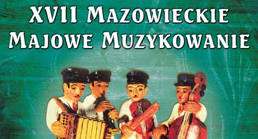 XVII Mazowieckie Majowe Muzykowanie w Watkowie