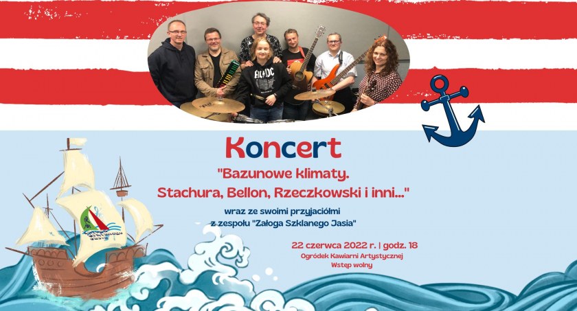 „Bazunowe klimaty – Stachura, Bellon, Rzeczkowski i inni…” - koncert w Ciechanowie