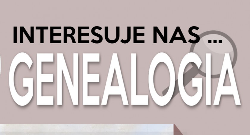 Interesuje Nas Genealogia ... - spotkanie w Ciechanowie