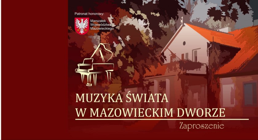  Muzyka świata w mazowieckim dworze - koncert w Muzeum Pozytywizmu w Gołotczyźnie