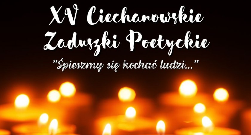 Jubileuszowe XV Ciechanowskie Zaduszki Poetyckie