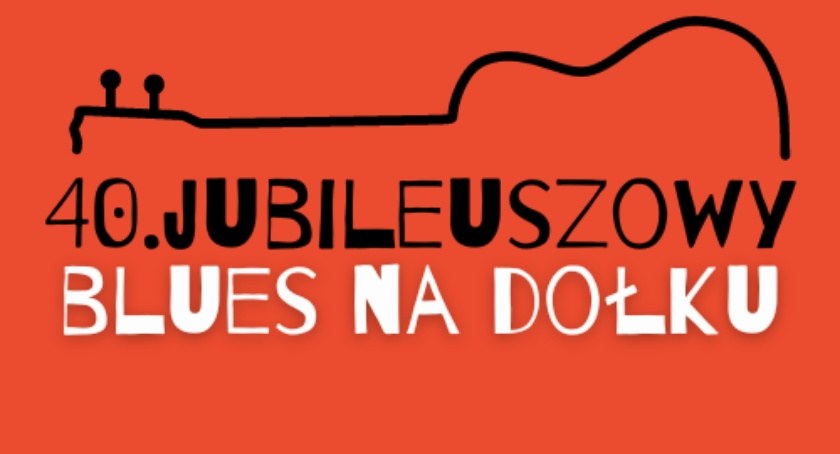 Jubileuszowy 40. „Blues na Dołku”