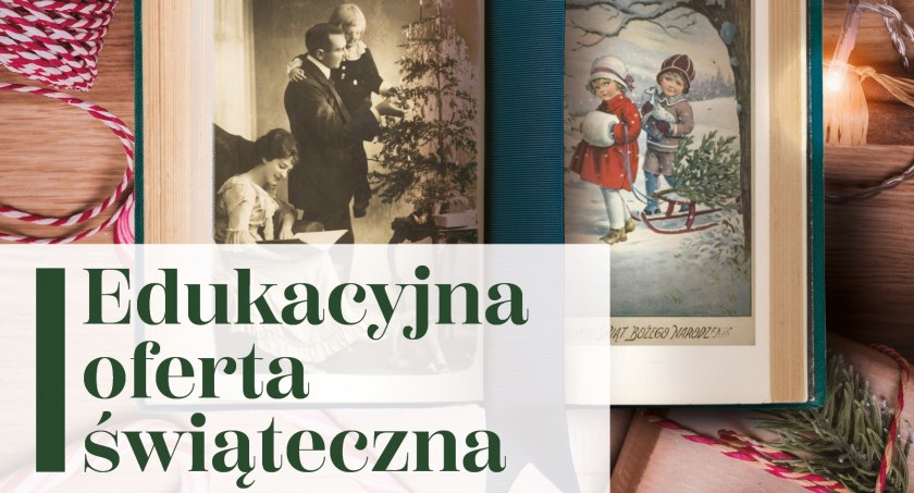 Edukacyjna oferta świąteczna Muzeum Romantyzmu w Opinogórze