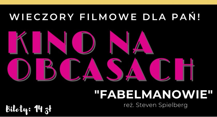 Kino na obcasach „FABELMANOWIE”