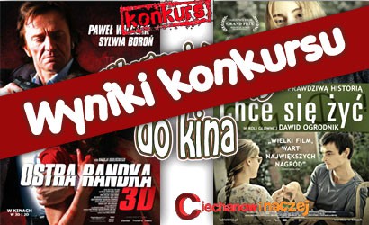 Wyniki konkursu: Wygraj bilety do kina!