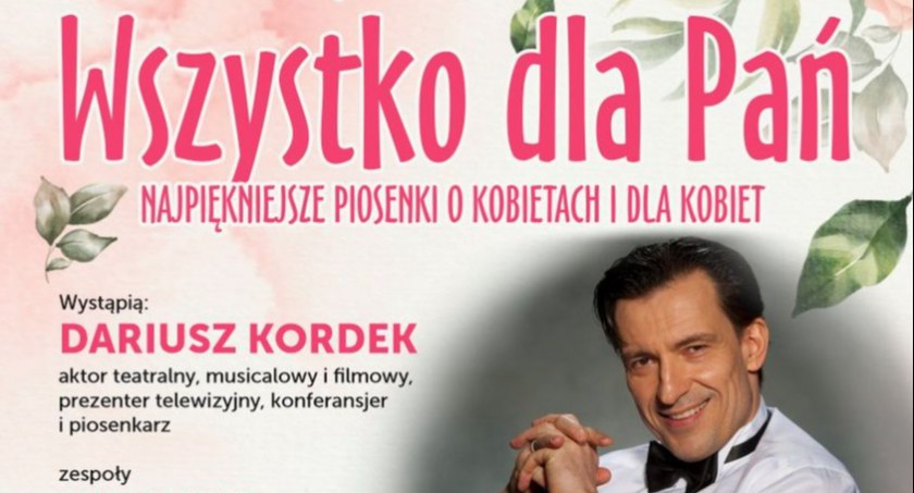 Dariusz Kordek zaśpiewa z okazji Dnia Kobiet