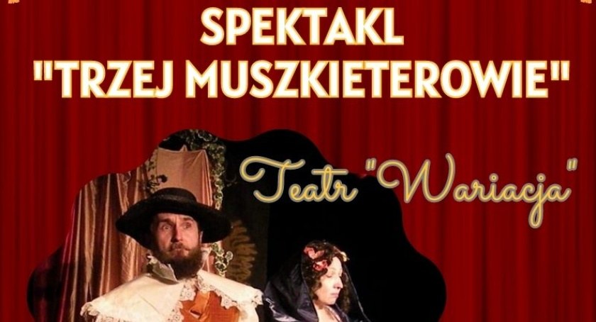 „Trzej muszkieterowie” - spektakl dla dzieci w Ciechanowie