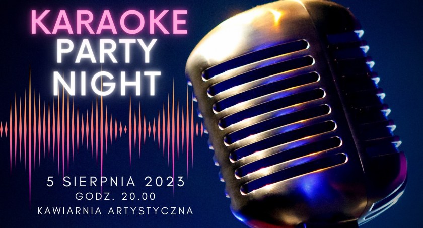 Czas na Karaoke Party Night w Ciechanowie