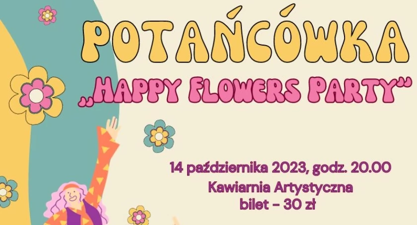 „Happy Flowers Party” - potańcówka w stylu hippie w Ciechanowie