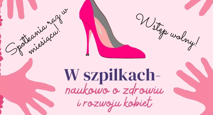 W szpilkach – naukowo o zdrowiu i rozwoju kobiet w Ciechanowie