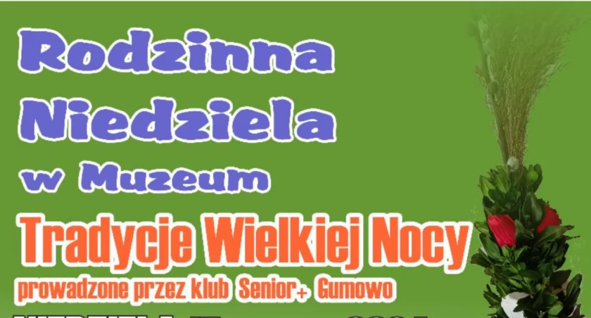 Rodzinna Niedziela „Tradycje Wielkiej Nocy”
