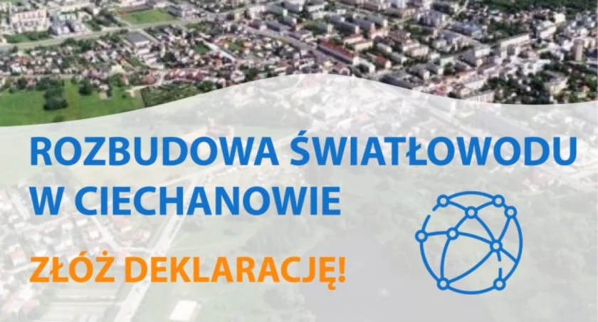Rozbudowa światłowodu w Ciechanowie. Mieszkańcy mogą zgłaszać deklaracje