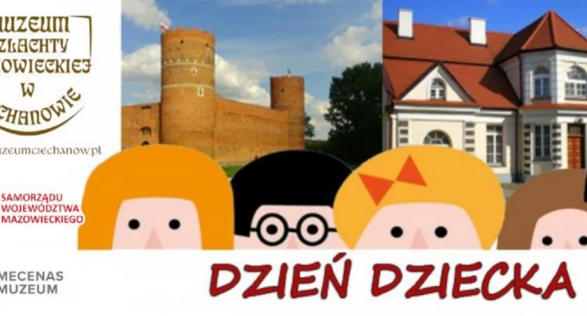 Dzień Dziecka w Zamku Książąt Mazowieckich w Ciechanowie