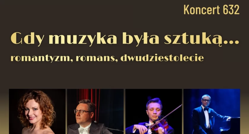 „Gdy muzyka była sztuką… romantyzm, romans, dwudziestolecie” - koncert w Muzeum Romantyzmu