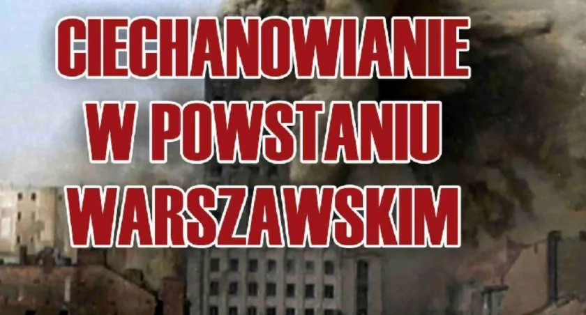 „Ciechanowianie w Powstaniu Warszawskim” - wernisaż wystawy
