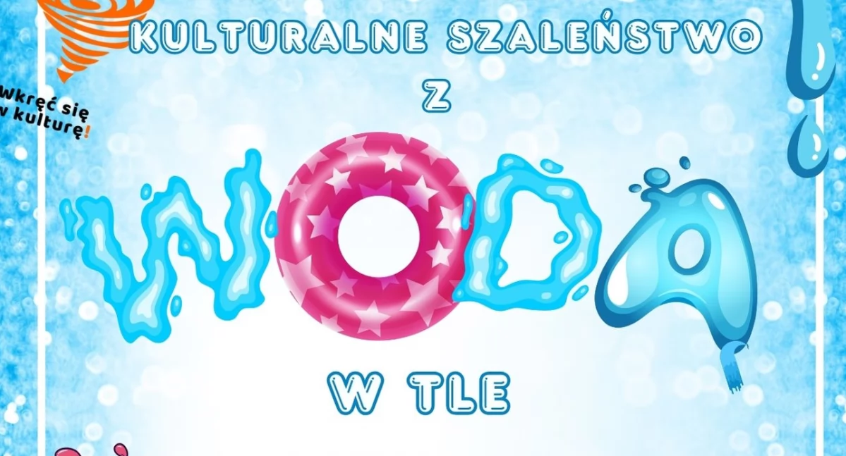 Kulturalne szaleństwo z wodą w tle w Glinojecku