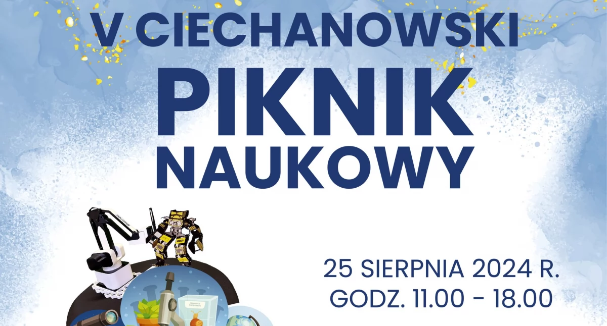 Bogaty program pikniku naukowego w Ciechanowie