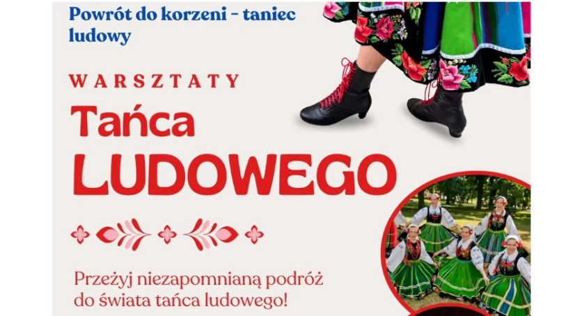 „Powrót do korzeni – taniec ludowy” - warsztaty w Glinojecku