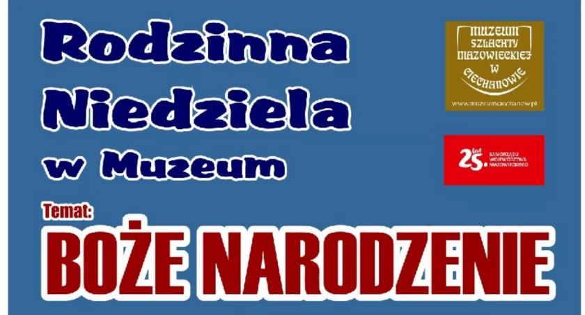 Świąteczna Rodzinna Niedziela w ciechanowskim muzeum