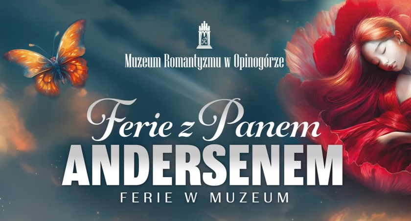 Ferie z Panem Andersenem w Muzeum Romantyzmu w Opinogórze