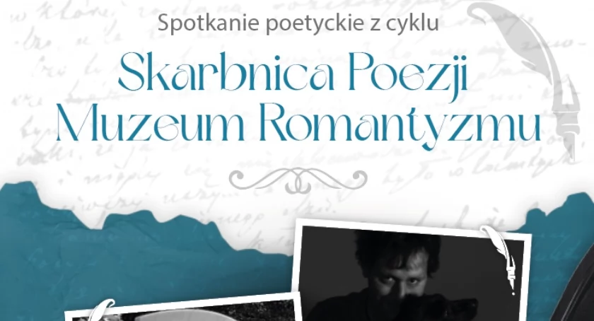 Przed nami spotkanie z cyklu „Skarbnica Poezji Muzeum Romantyzmu w Opinogórze”