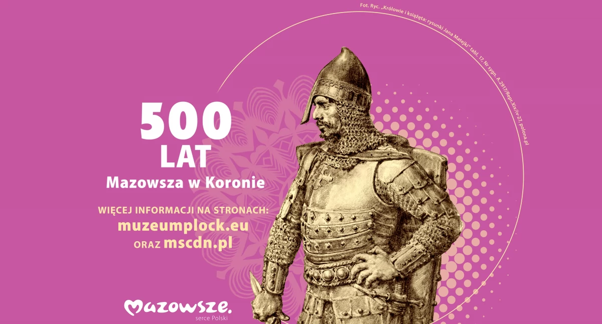 500–lecie włączenia Mazowsza do Królestwa Polskiego 