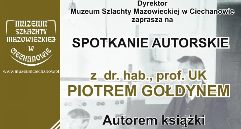 Spotkanie autorskie z prof. Piotrem Gołdynem w muzeum w Ciechanowie
