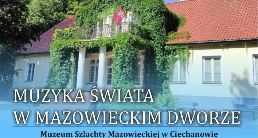 Koncert z cyklu Muzyka Świata w Mazowieckim Dworze odbędzie się w Gołotczyźnie