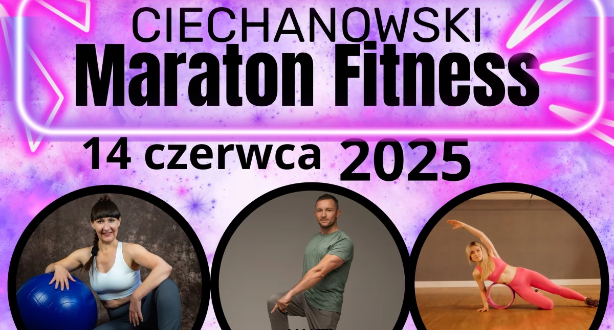 Przed nami Ciechanowski Maraton Fitness