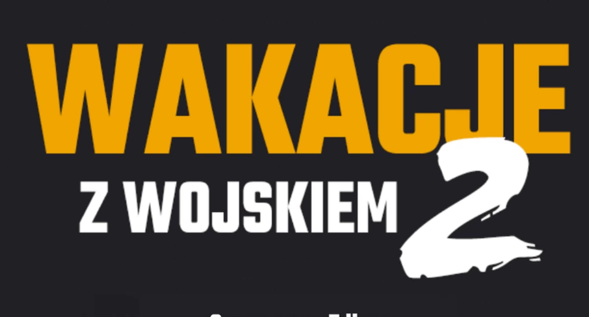 Wakacje z Wojskiem. Zyskasz umiejętności i zarobisz ponad 6 tysięcy złotych