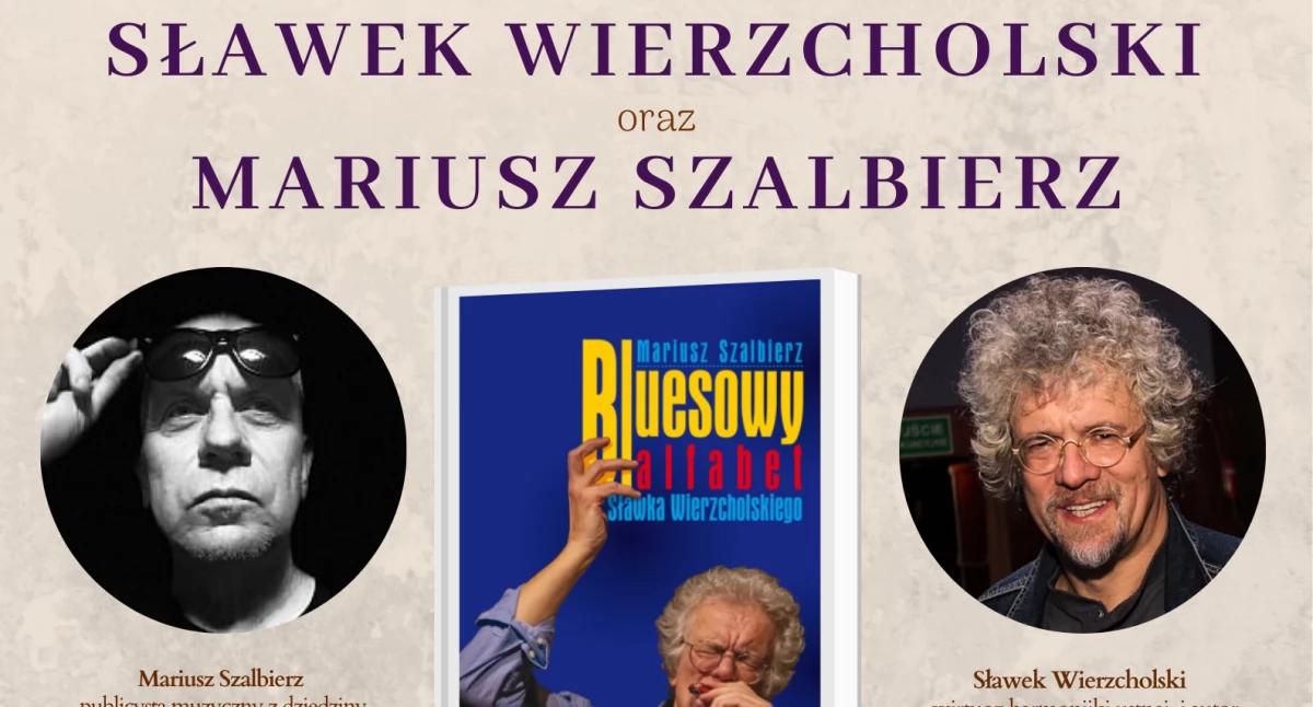 Bluesowy alfabet Sławka Wierzcholskiego - spotkanie autorskie w Ciechanowie