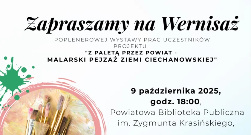 „Z paletą przez powiat – malarski pejzaż ziemi ciechanowskiej”- wernisaż poplenerowej wystawy w Ciechanowie