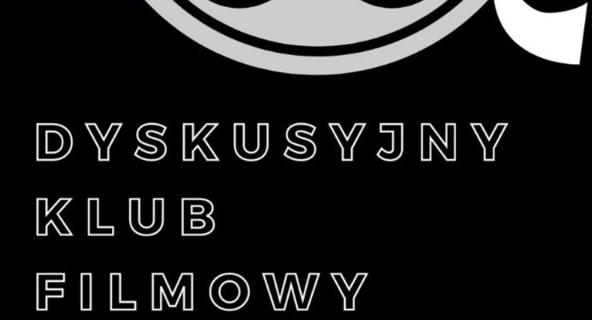 Przed nami kolejnego spotkanie i seans w ramach Dyskusyjnego Klubu Filmowego w Ciechanowie