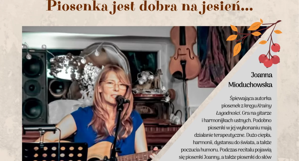 Piosenka jest dobra na jesień ... - recital w Ciechanowie