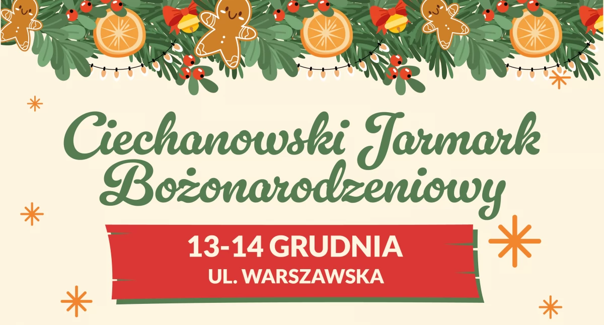 Przed nami Ciechanowski Jarmark Bożonarodzeniowy i miejska wigilia