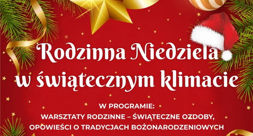 Świąteczna Rodzinna Niedziela w ciechanowskim Muzeum