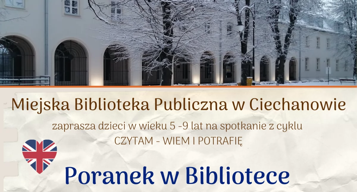 Poranek w Bibliotece - MBP w Ciechanowie zaprasza najmłodszych czytelników
