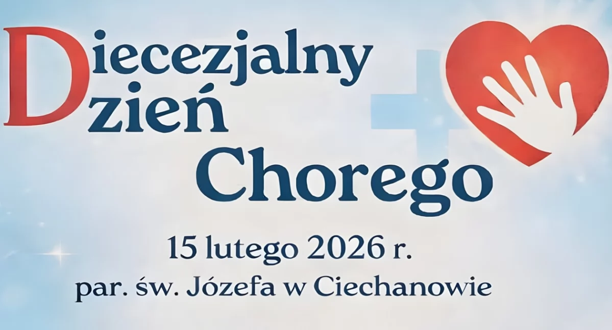 Przed nami Diecezjalny Dzień Chorego w Ciechanowie