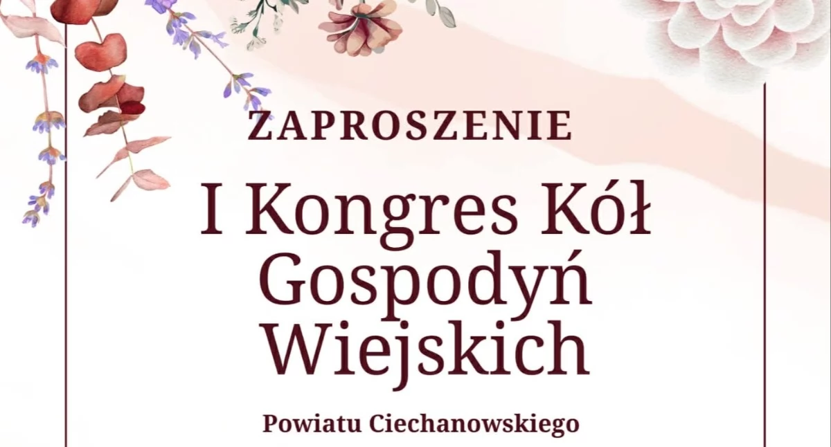 Przed nami I Kongres Kół Gospodyń Wiejskich w Ciechanowie [program]