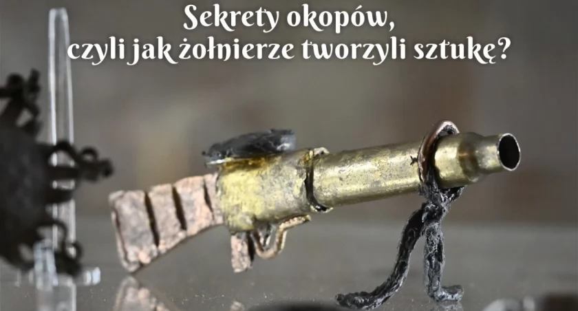 ”Sekrety okopów czyli jak żołnierze tworzyli sztukę” - Rodzinna Niedziela w ciechanowskim Muzeum