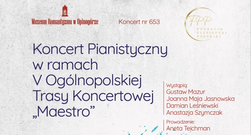 Koncert Pianistyczny w ramach V Ogólnopolskiej Trasy Koncertowej „MAESTRO” w Muzeum Romantyzmu w Opinogórze