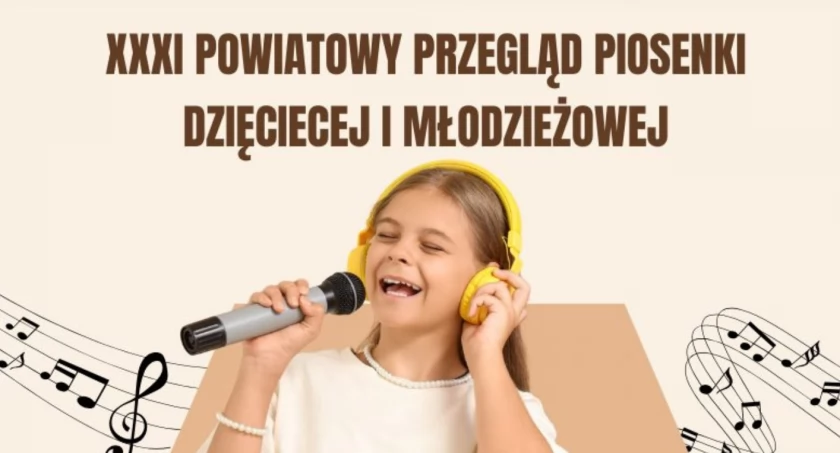 XXXI Powiatowy Przegląd Piosenki Dziecięcej i Młodzieżowej w Ciechanowie