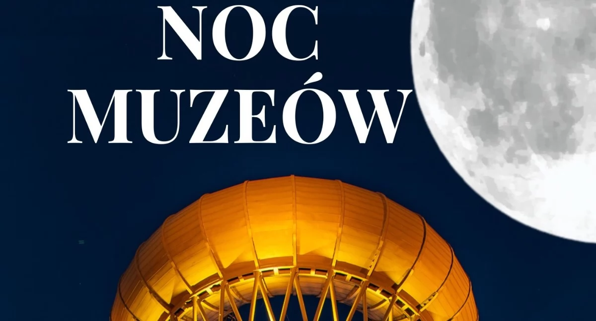 Noc Muzeów w Parku Nauki Torus w Ciechanowie