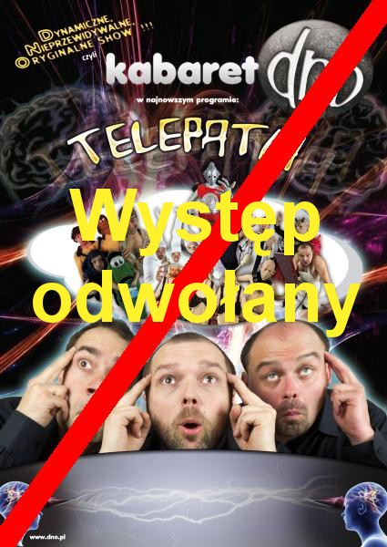 Występ Kabaretu DNO - odwołany!!!