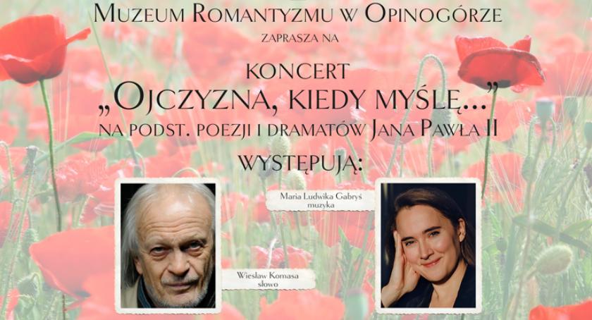 Koncert „Ojczyzna, kiedy myślę…” w Opinogórze