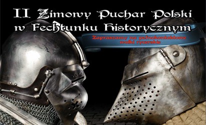 II Zimowy Puchar Polski w Fechtunku Historycznym !