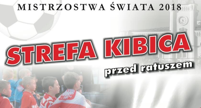 Ciechanowianie dziś kibicują razem! Rusza Strefa Kibica przed ratuszem