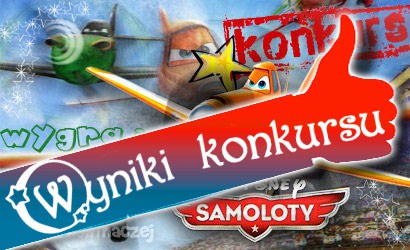 Wyniki konkursu: Wygraj bilety na film “Samoloty”!