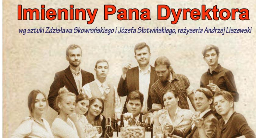 Imieniny Pana Dyrektora - spektakl w PCKiSz