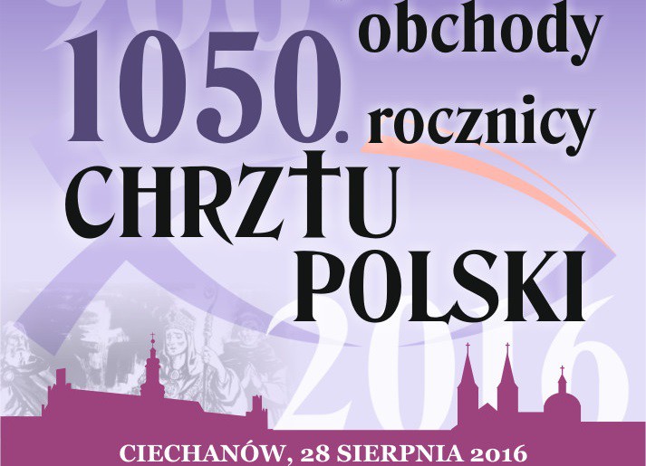 Procesja, msza na błoniach, koncert - w niedzielę w Ciechanowie obchody rocznicy chrztu Polski